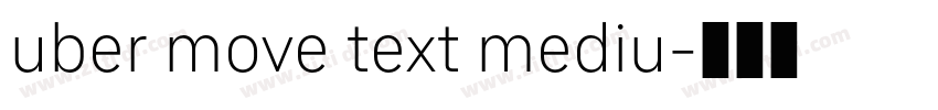 uber move text mediu字体转换 uber move text mediu字体转换